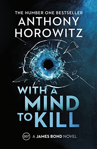 With a Mind to Kill: the explosive number one bestselling new James Bond thriller book cover