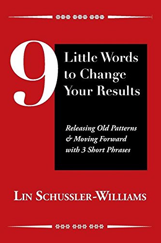 9 Little Words to Change Your Results by Lin Schussler-Williams (Author) book cover