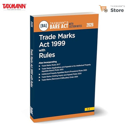 Taxmann's Trade Marks Act 1999 with Rules [Bare Act with Section Notes] – Authoritative Edition Presenting the Statutory Text with Section-wise Notes | Rules | International Registration Provisions