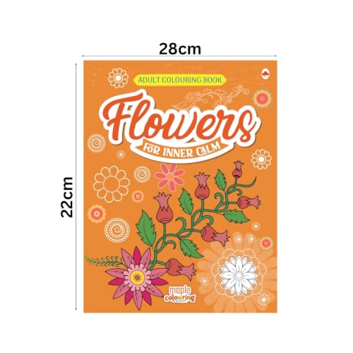 Adult Colouring Book - Flowers for Inner Calm - Colouring Activity Books for Adults - Creative Colouring Book to Reduce Stress
