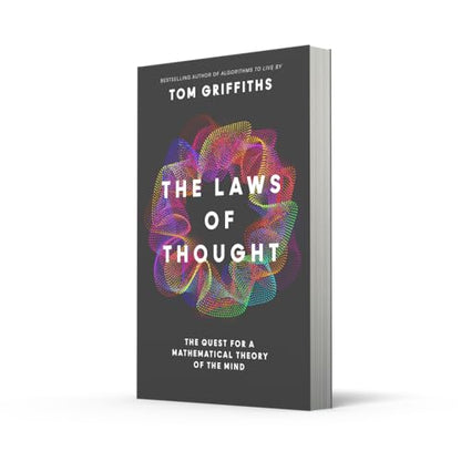 The Laws of Thought: The Quest for a Mathematical Theory of the Mind