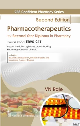 CBS Confident Pharmacy Series | Pharmacotherapeutics | for Second Year Diploma in Pharmacy 2/e