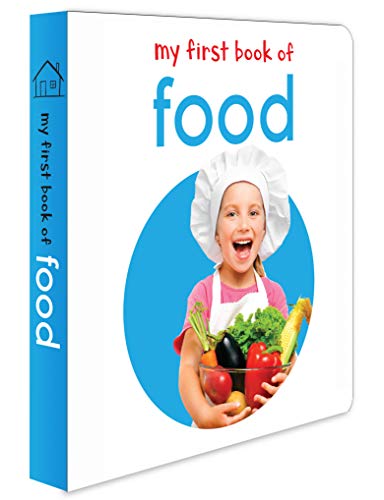 My First Book of Food | First Food Board Book for Babies, Toddlers & Preschoolers | Bright Pictures | Early Learning Book for Kids Ages 0-3 Years