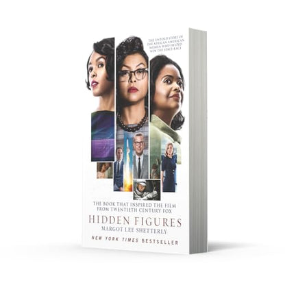 Hidden Figures: The Untold Story of the African American Women Who Helped Win the Space Race