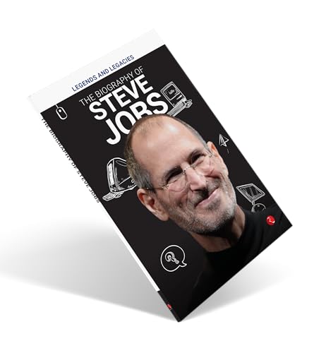 Legends and Legacies : The Biography of Steve Jobs