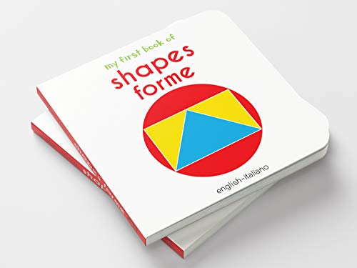 My First Book of Shapes - Forme : My First English Italian Board Book (English - Italiano)