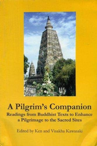 A Pilgrim's Companion: Radings from Buddhist Texts to Enhance a Pilgrimage to the Holy Sites book cover