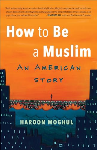 How to Be a Muslim: An American Story book cover