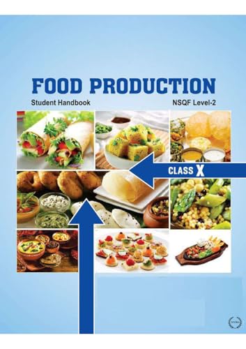 Food Production Student Handbook, NSQF Level-2, Class 10, Culinary Education Guide with Recipe Instructions and Food Preparation Techniques CBSE