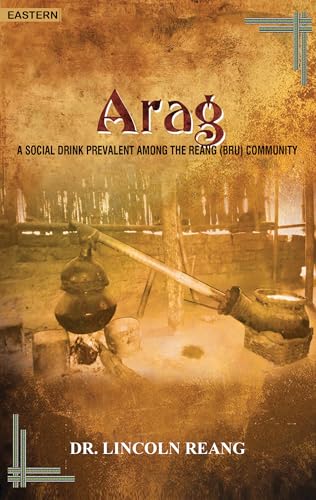Arag A Social Drink Prevalent Among The Reang (BRU) Community book cover