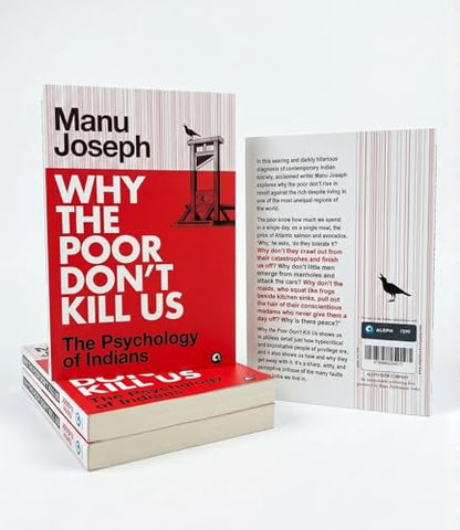 Why the Poor Don’t Kill Us: The Psychology of Indians