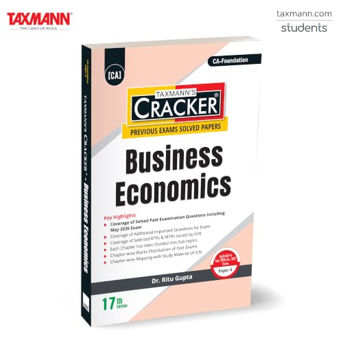 Taxmann's CRACKER for Business Economics (Paper 4 | Economics) – Question-first | Exam-engineered Manual Offering Solved Past Papers for CA-Foundation | Sept. 2026/Jan. 2027 Exams