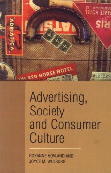 Advertising, Society and Consumer Culture,