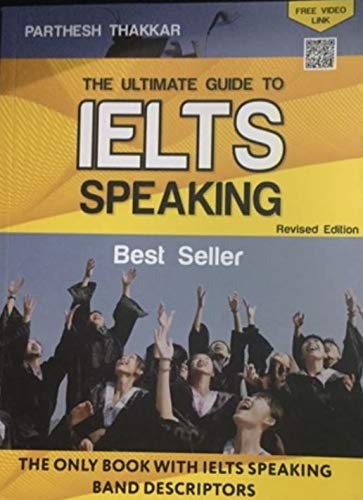 The Ultimate Guide To Ielts Speaking by Parthesh Thakkar (Author) book cover