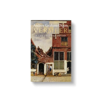 Vermeer: A Life Lost and Found