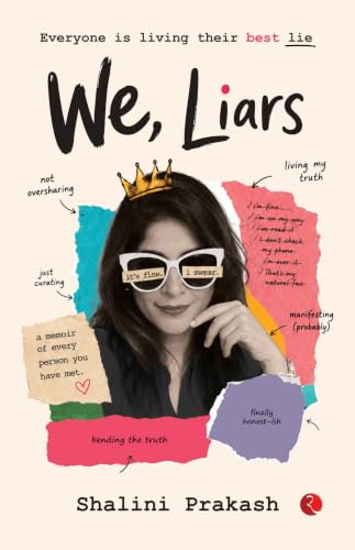 We, Liars: Everyone is Living Their Best Lie