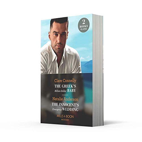 The Greek's Billion-Dollar Baby / The Innocent's Emergency Wedding: The Greek's Billion-Dollar Baby / The Innocent's Emergency Wedding