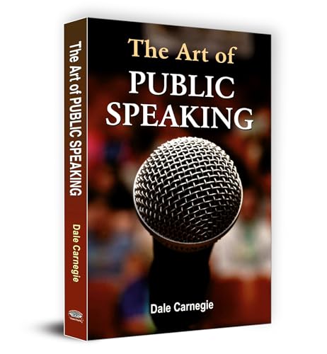 The Art of Public Speaking: Mastering Public Speaking with Dale Carnegie's Techniques | Personal Growth Leadership Skills Self-help Improving Speaking Skills