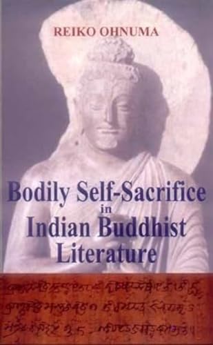 Bodily Self Sacrifice in Indian Buddhist Literature book cover