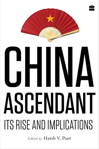 China Ascendant: Its Rise And Implications book cover