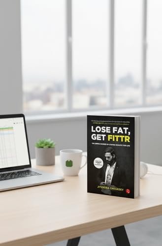 LOSE FAT, GET FITTR: THE SIMPLE SCIENCE OF STAYING HEALTHY FOR LIFE