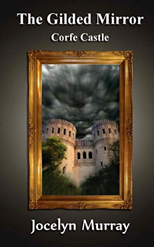 The Gilded Mirror: Corfe Castle book cover