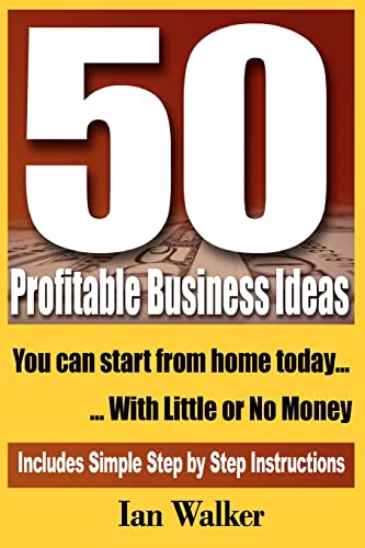50 Profitable Business Ideas You Can Start from Home Today: With Little or No Money book cover