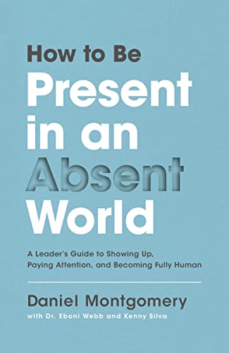 How to Be Present in an Absent World book cover