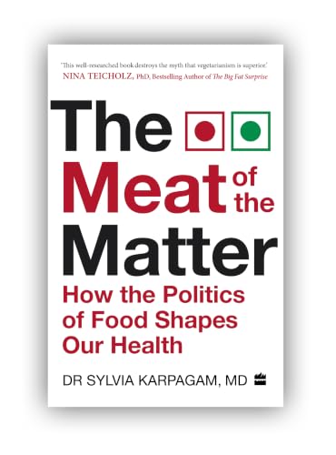 The Meat of The Matter: How the Politics of Food Shapes Our Health