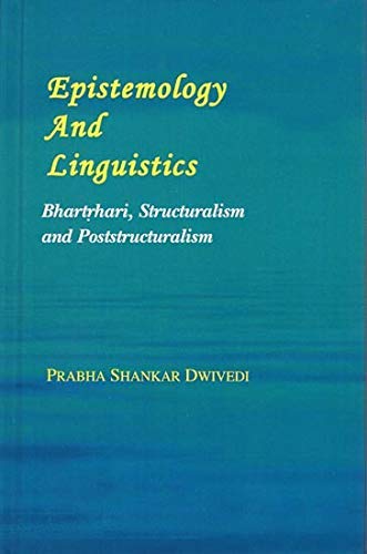 Epistemology And Linguistics : Bhartrhari, Structuralism and Poststructuralism book cover