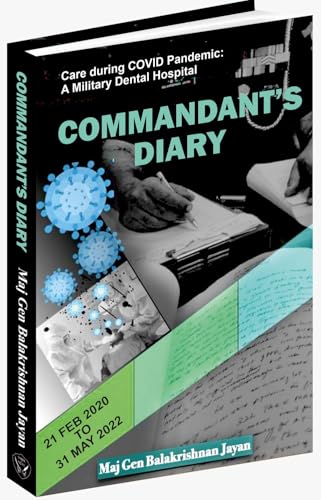 Commandant's Diary: Care During COVID Pandemic - A Military Dental Hospital