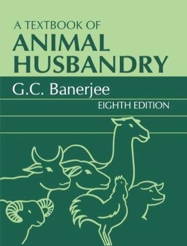 A Textbook Of Animal Husbandry 8Ed (Pb 2019) by Banerjee G. C. (Author) book cover
