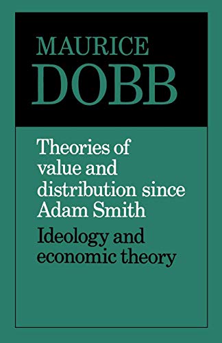 Theories of Value and Distribution Since Adam Smith: Ideology and Economic Theory book cover