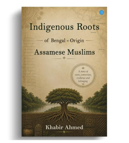 Indigenous Roots of Bengal-Origin Assamese Muslims