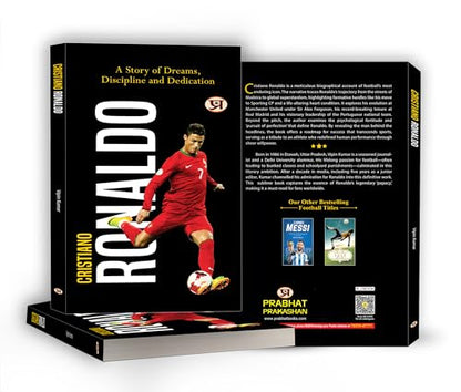 Cristiano Ronaldo Biography & Soccer Legend Book: A Story of Dreams, Discipline And Dedication | Inspirational CR7 Football Journey