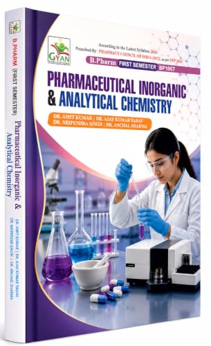 B.Pharm 1st Semester Pharmaceutical Inorganic & Analytical Chemistry Book | BP106T | Latest PCI Syllabus 2026 | NEP 2020 | Bachelor of Pharmacy Study ... Publications (B.pharm First Semester Series)