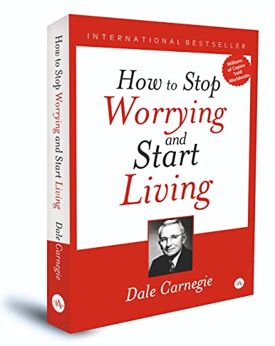 How to Stop Worrying and Start Living | Dale Carnegie | Hardcover | International bestseller book [Hardcover] Dale Carnegie