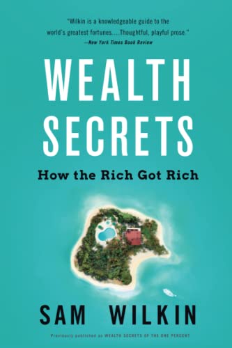 Wealth Secrets of the One Percent: A Modern Manual to Getting Marvelously, Obscenely Rich book cover
