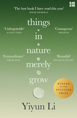 Things in Nature Merely Grow: Winner of the Pulitzer Prize for Memoir 2026