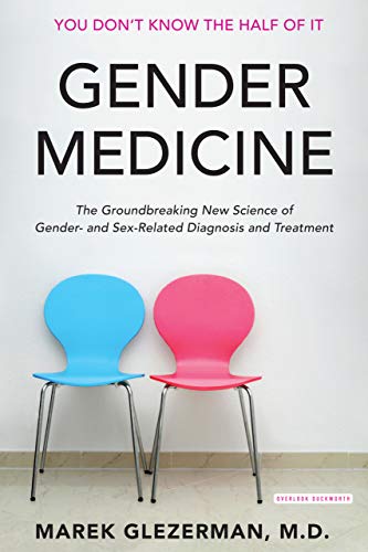Gender Medicine: The Groundbreaking New Science of Gender- and Sex-Based Diagnosis and Treatment book cover