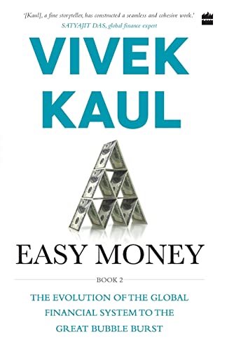 EASY MONEY - EVOLUTION OF THE GLOBAL FINANCIAL SYSTEM TO THE GREAT BUBBLE BURST book cover