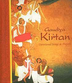 Gaudiya Kirtan Devotional Songs amp Prayers book cover