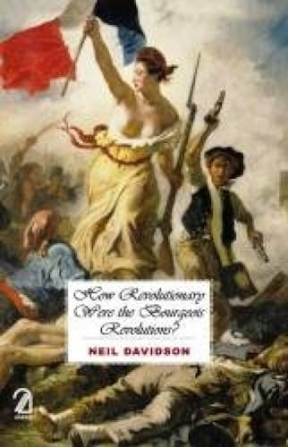 How Revolutionary Were the Bourgeois Revolutions? book cover