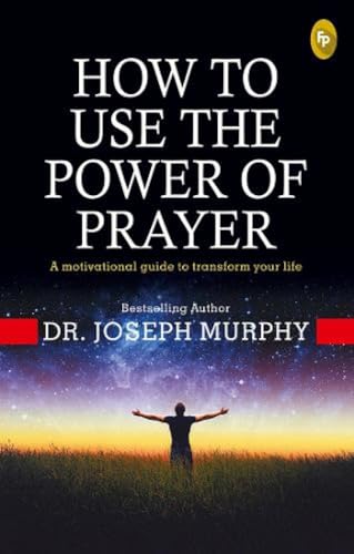 How To Use The Power of Prayer: A Motivational Guide to Transform your Life - Fingerprint! book cover