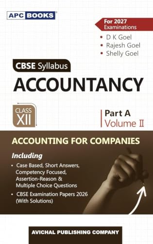 APC Books Accountancy Class XII Part A Vol 2 by D K Goel (Apc Cbse Syllabus Accountancy Class Xii)