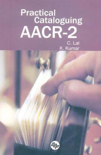 Practical Cataloguing AACR-2, 2006 [Hindi]