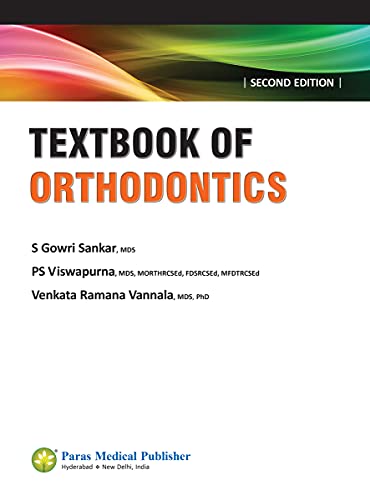 Textbook of Orthodontics (2nd Edition) [paperback] S Gowri Sankar,P S Viswapurna,Venkata Ramana Vannala [Jan 01, 2021]…