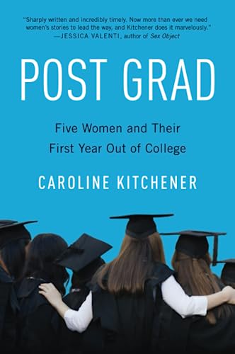 Post Grad: Five Women and Their First Year Out of College book cover