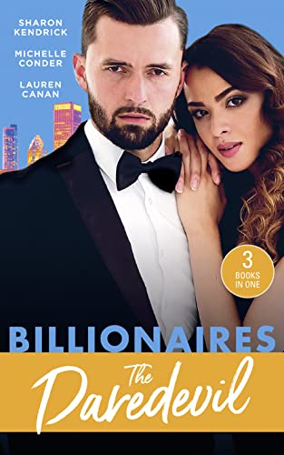 Billionaires: The Daredevil: Claimed for Makarov's Baby / Defying the Billionaire's Command / Redeeming the Billionaire SEAL