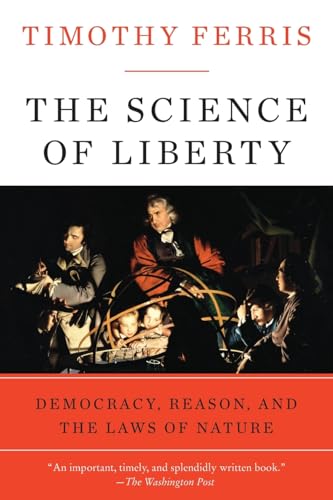 Science of Liberty: Democracy, Reason, and the Laws of Nature book cover